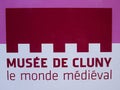 Signboard Cluny Museum - National Museum of the Middle Ages MusÃÂ©e de Cluny - MusÃÂ©e national du Moyen Ãâge