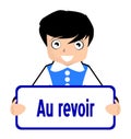 Signboard, goodbye in french, boy, color, character, isolated.