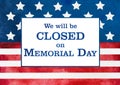 Signboard We will be closed on Memorial Day Royalty Free Stock Photo