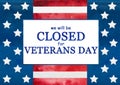 Signboard. We will be closed for Veterans Day Royalty Free Stock Photo