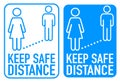 Signs with keep safe distance, social distancing