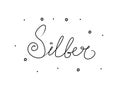 Silber phrase handwritten with a calligraphy brush. Silver in german. Modern brush calligraphy. Isolated word black