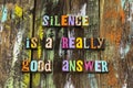 Silence good answer listen wisdom golden response patience