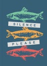 Silence please conceptual t shirt design idea with colorful fishes