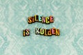 Silence quiet golden trust reliable letterpress