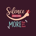 Silence says a lot more than you think quotes