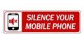 Silence your mobile phone. Information sign with symbols and text on the right side. Horizontal strip Royalty Free Stock Photo