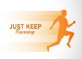 Silhouette of athletic man running with just keep message