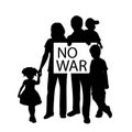 Silhouette family holds placard NO WAR.