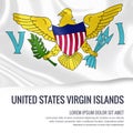 Silky flag of United States Virgin Islands waving on an isolated white background with the white text area. Royalty Free Stock Photo