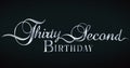 Thirty-Second Birthday Isolated Silver Lettering on Transparent Background Royalty Free Stock Photo