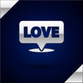Silver Speech bubble with text love icon isolated on dark blue background. Valentines day. Vector Illustration Royalty Free Stock Photo