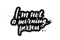 Lettering I`m not a morning person