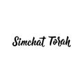 Simchat Torah. Jewish holiday. Lettering. . element for flyers, banner and posters Modern calligraphy