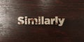 Similarly - grungy wooden headline on Maple - 3D rendered royalty free stock image Royalty Free Stock Photo