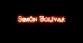 Simon Bolivar written with fire. Loop