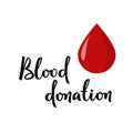 Blood donation hand lettering illustration. Simple calligraphic card