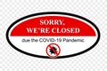 Simple Cutting Sticker, Vector Prohibited Sign, We are closed, due Covid-19 Pandemic, at transparent effect background