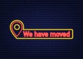 Simple we have moved melted badge, shop or warehouse make easy relocation or info message. Vector stock illustration.