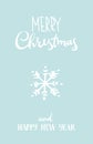 Simple holiday card. Merry christmas and new year. White inscription and snowflake on a blue background. Flat vector illustration