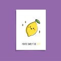 Simple illustration with fruit and funny phrase -You`re simply the zest the best. Pre-made card design for friends with cute