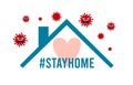 Simple poster stay home. Conceptual vector illustration with a slogan, hashtag and a house sign with a heart. Social isolation
