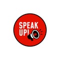 Simple sticker label for speak up campaign concept design with loudspeaker megaphone icon vector illustration