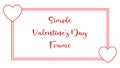 Simple Valentine`s Day frame vector illustration created on white background