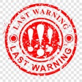 Simple Vector, Circle Grunge Red Rubber Stamp, Last Warning, at transparent effect background Royalty Free Stock Photo