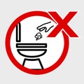 Simple Vector, Icon Stye Prohibition Sign in toilet, do not Litter at closet, public restroom, at gray background Royalty Free Stock Photo