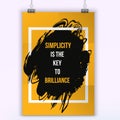 Simplicity quote typography. Wise massage about work. Vector motivation quote. Grunge poster. Typographic wisdom card