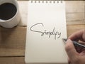 Simplify, Motivational Business Words Quotes Concept