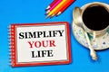 Simplify your life. A text label in the planning notebook.