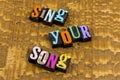 Sing your song singing music love enjoy time appreciation Royalty Free Stock Photo