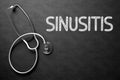 Sinusitis - Text on Chalkboard. 3D Illustration.