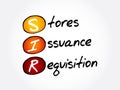 SIR - Stores Issuance Requisition acronym