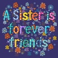 Sister is forever friend