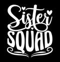 Sister Squad, Birthday Gift For Sister, Proud Sister, Love You Sister Shirt Design