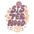 Sisterhood vector hand drawn quote lettering Royalty Free Stock Photo