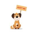 Sitting dog with a poster Adopt me. Dont buy - help the homeless animals find a home, sad puppy - vector illustration