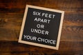 Six Feet Apart Or Under Your Choice