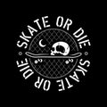 SKATE OR DIE SKULL AND SKATEBOARD BADGE