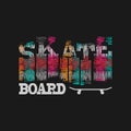 Skateboard typography graphics. Concept in grunge style for print production. T-shirt fashion Design.