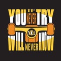 Skater Quotes and Slogan good for Tee. If You Never Try You Will Never Know