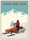 Skier rides a powerful snowmobile against the background of snow-capped mountains. Vector poster.