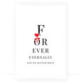 Forever eternally and no matter what, vector. Minimalist modern poster design. Motivational, inspirational life quotes