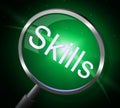 Skills Magnifier Represents Expertise Ability And Skilful Royalty Free Stock Photo