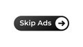 Skip ads button with arrow for fast forwarding in digital media platforms