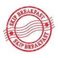 SKIP BREAKFAST, text written on red postal stamp