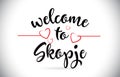 Skopje Welcome To Message Vector Text with Red Love Hearts Illus